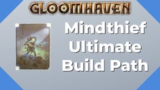 Gloomhaven Mindthief Ultimate Build Path  Beginner [upl. by Lectra]