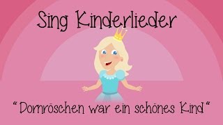 Dornröschen war ein schönes Kind  Kinderlieder zum Mitsingen  Sing Kinderlieder [upl. by Posehn788]