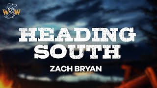 Zach Bryan  Heading South Lyrics [upl. by Enneira]