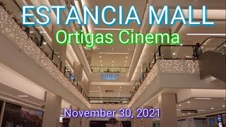 Estancia Mall  Ortigas Cinema November 30 2021 [upl. by Torrence]