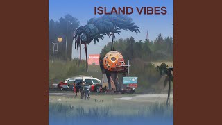 Island Vibes [upl. by Eliades]