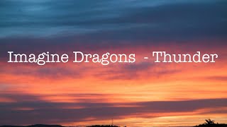 Imagine dragons  Thunder Lyrics [upl. by Ardnuaed]