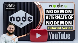 7  Alternate of Nodemon  What Is Nodemon  Node JS  watch  Basic To Advance  HindiUrdu [upl. by Falconer724]