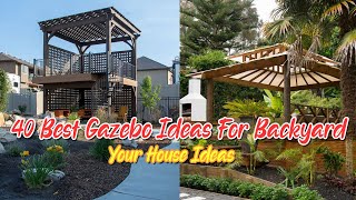 40  Best Gazebo Design Ideas For Backyard 2022 [upl. by Henka13]