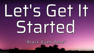 The Black Eyed Peas  Lets Get It Started Lyrics [upl. by Nasar]