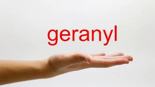 How to Pronounce geranyl  American English [upl. by Hisbe]