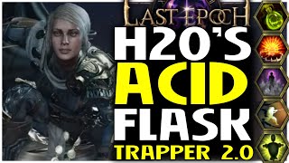 H2Os Fire Explosive Trap Acid Flask Bladedancer Last Epoch Build Guide Showcase Mark 2 [upl. by Kendricks]