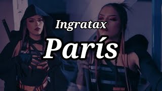 Ingratax  París letralyrics [upl. by Joses767]