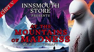 HP Lovecraft  AT THE MOUNTAINS OF MADNESS  Chapter 512 Audiobook [upl. by Obocaj]