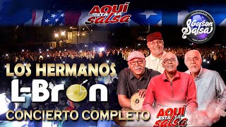 LOS HERMANOS LEBRON CONCIERTO COMPLETO  AQUI ESTA LA SALSA LIMA  PERÚ  CLUB LAW TENNIS 2016 [upl. by Tamaru541]