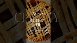 Best Ever Glutenfree Sweet Cherry Pie Recipe From Scratch [upl. by Ber]