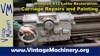 Monarch 612 Lathe Restoration Minor Repairs and Painting the Lathe Carriage [upl. by Ellicec]