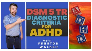 Preston Walker Guides DSM 5 TR Diagnostic Criteria for ADHD  ADHD Awareness [upl. by Udele739]