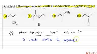 Which of following compounds exists as nonresolvable racemic mixture [upl. by Cheslie582]