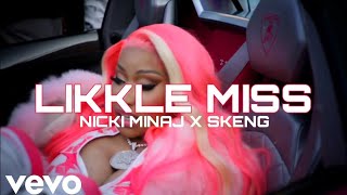 Skeng ft Nicki Minaj  Likkle Miss Official Video [upl. by Achilles152]