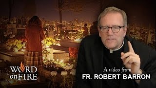 Bishop Barron on All Saints Day [upl. by Dinnie]