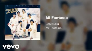 Los Bukis  Mi Fantasía Audio [upl. by Moguel953]