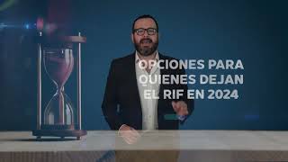 Opciones para quienes dejan el RIF en 2024  Conforme a Derecho [upl. by Wainwright777]