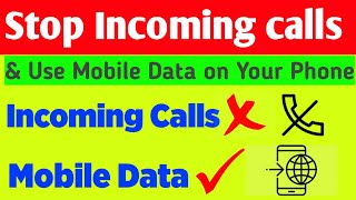 How to Disable Incoming Calls And Use Internet  Disable incoming calls but not data [upl. by Keg]