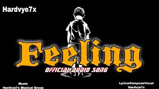 Feeling  Hardvye7x Official Audio Song  Lastest Rap Music 2024 [upl. by Faustena]