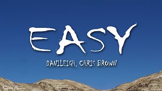 DaniLeigh  Easy Lyrics ft Chris Brown [upl. by Aliemaj275]