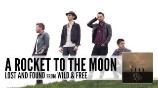 A Rocket To The Moon Lost And Found Audio [upl. by Eeraj]