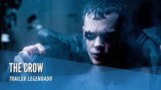 The Crow  Trailer Legendado [upl. by Gardal]