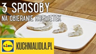 3 sposoby na OBIERANIE KREWETEK 🍤  DG amp Kuchnia Lidla [upl. by Zhang]