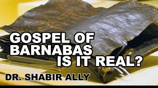 QampA Gospel of Barnabas Is it Real  Dr Shabir Ally [upl. by Ycnaffit]