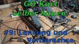 Kart selber bauen 9 Lenkung Vorderachse amp Lenkrad [upl. by Otsirave]