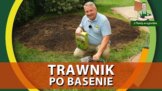 Regeneracja trawnika po basenie  Z PLANTĄ W OGRODZIE [upl. by Aicinad]