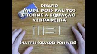 DESAFIO DE MATEMÁTICA mude 2 palitos e torne a equação verdadeira  Matchstick Puzzles [upl. by Hacceber]