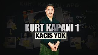 Abdullah Öcalan’ın Peşinde Operasyonlar Nasıl Yakalandı  KURT KAPANI 1 [upl. by Arocal]