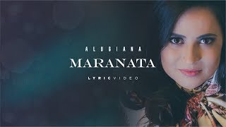 Alugiana  Maranata Vídeo Letra  2019 [upl. by Ivatts]