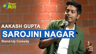 Sarojini Nagar  Excuse Me Brother  StandUp Comedy by Aakash Gupta [upl. by Millford]