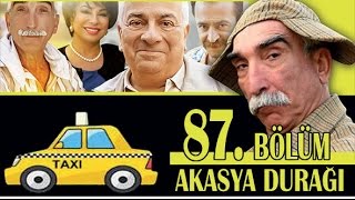 AKASYA DURAĞI 87 BÖLÜM [upl. by Tteltrab492]