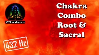 Chakra Combos ROOT and SACRAL Combined TuningBalancing [upl. by Calvin]