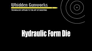 Whidden Gunworks Hydraulic Form Die Instructions [upl. by Yde64]