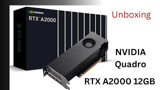 PNY NVIDIA Quadro RTX A2000 12GB Unboxing [upl. by Edana]