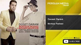 Morteza Pashaei amp Mohsen Safarpoor  Dooset Daram  مرتضی پاشایی  دوست دارم [upl. by Macnair601]