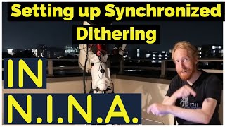 Synchronized dithering in NINA Lets optimize our sidebyside setup [upl. by Millian]