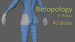 Retopology Quad Draw A Female 3D Model in Maya 2 Body Danny Macs Style [upl. by Repsag]