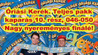 Óriási Kerék teljes pakk kaparás 10 rész sorszámok 045050 Nagy nyereményes finálé [upl. by Anevad]