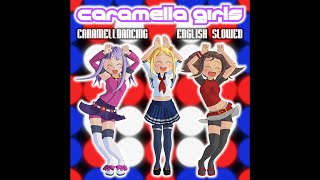 🪩 Caramella Girls  Caramelldancing English 🇬🇧  Slowed  Reverb [upl. by Bergman422]