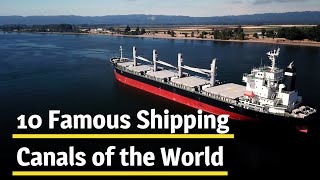 Famous Ship Canals in the World Shipping Canals Shipcanal [upl. by Ahsimot619]