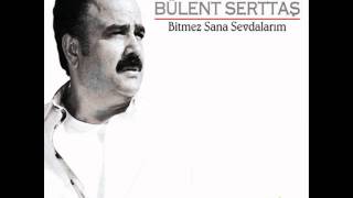 Bülent Serttas  Ömrümü Yedin Zalim Yeni Albüm 2011 [upl. by Thetos]