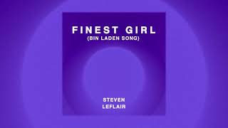 Steven Leflair  Finest Girl Bin Laden Song  Lyric Video [upl. by Ojeillib]