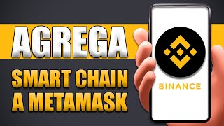 Cómo Agregar Binance Smart Chain A Metamask [upl. by Acinad678]