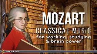 Mozart  Classical Music for Working Studying amp Brain Power [upl. by Adnaw]