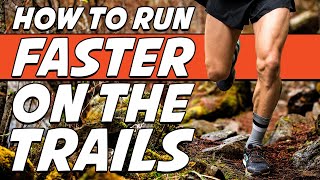 How To Run Faster on Technical Trails  Top 5 Tips [upl. by Latoyia]